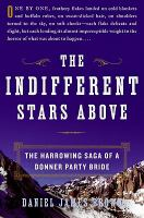 The_Indifferent_Stars_Above__The_Harrowing_Saga_of_a_Donner_Party_Bride